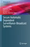 Secure Automatic Dependent Surveillance-Broadcast Systems cover