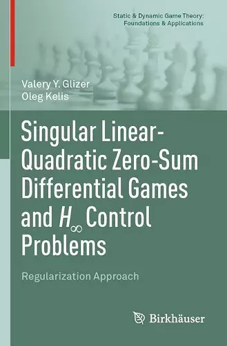 Singular Linear-Quadratic Zero-Sum Differential Games and H∞ Control Problems cover