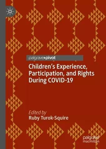 Children’s Experience, Participation, and Rights During COVID-19 cover