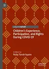 Children’s Experience, Participation, and Rights During COVID-19 cover