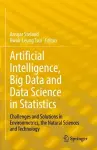 Artificial Intelligence, Big Data and Data Science in Statistics cover