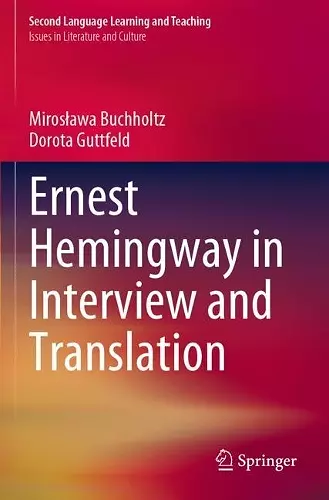 Ernest Hemingway in Interview and Translation cover