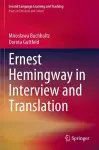 Ernest Hemingway in Interview and Translation cover