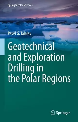 Geotechnical and Exploration Drilling in the Polar Regions cover