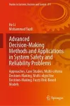 Advanced Decision-Making Methods and Applications in System Safety and Reliability Problems cover