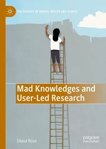 Mad Knowledges and User-Led Research cover