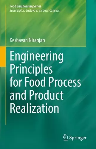 Engineering Principles for Food Process and Product Realization cover