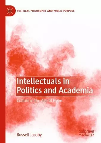 Intellectuals in Politics and Academia cover