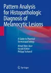 Pattern Analysis for Histopathologic Diagnosis of Melanocytic Lesions cover