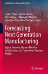 Forecasting Next Generation Manufacturing cover