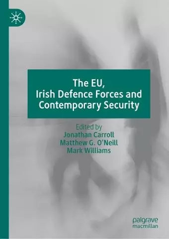 The EU, Irish Defence Forces and Contemporary Security cover