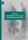 The EU, Irish Defence Forces and Contemporary Security cover