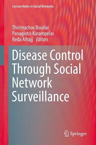 Disease Control Through Social Network Surveillance cover