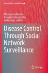 Disease Control Through Social Network Surveillance cover