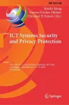 ICT Systems Security and Privacy Protection cover