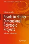 Roads to Higher Dimensional Polytopic Projects cover