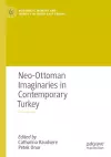 Neo-Ottoman Imaginaries in Contemporary Turkey cover