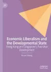 Economic Liberalism and the Developmental State cover