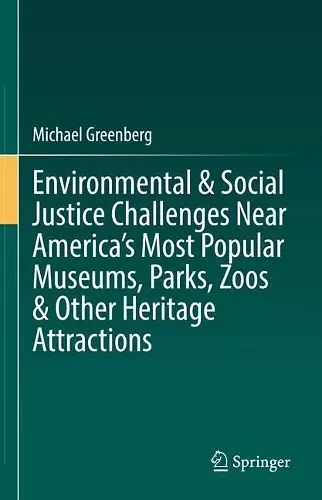 Environmental & Social Justice Challenges Near America’s Most Popular Museums, Parks, Zoos & Other Heritage Attractions cover