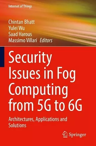 Security Issues in Fog Computing from 5G to 6G cover