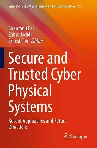 Secure and Trusted Cyber Physical Systems cover