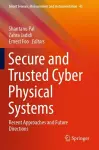 Secure and Trusted Cyber Physical Systems cover