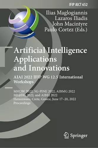 Artificial Intelligence Applications and Innovations. AIAI 2022 IFIP WG 12.5 International Workshops cover