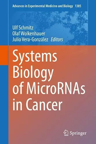 Systems Biology of MicroRNAs in Cancer cover