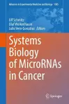 Systems Biology of MicroRNAs in Cancer cover