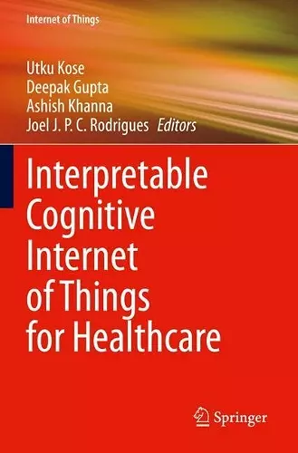 Interpretable Cognitive Internet of Things for Healthcare cover