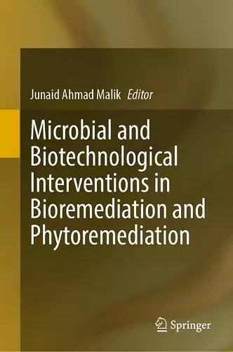 Microbial and Biotechnological Interventions in Bioremediation and Phytoremediation cover