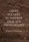 Crime Scenery in Postwar Film and Photography cover