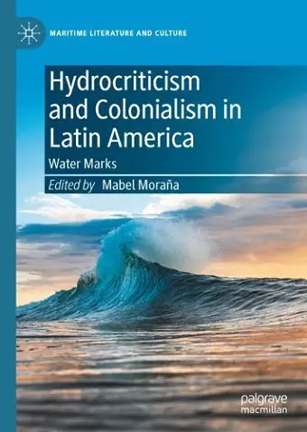 Hydrocriticism and Colonialism in Latin America cover