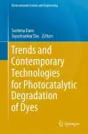 Trends and Contemporary Technologies for Photocatalytic Degradation of Dyes cover