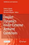 Droplet Dynamics Under Extreme Ambient Conditions cover