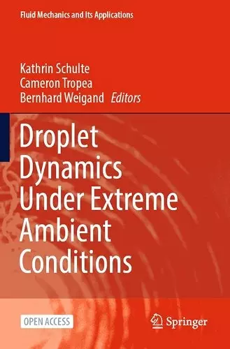 Droplet Dynamics Under Extreme Ambient Conditions cover