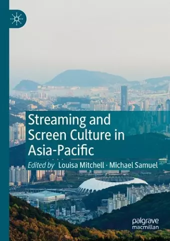 Streaming and Screen Culture in Asia-Pacific cover