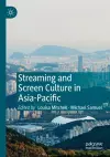 Streaming and Screen Culture in Asia-Pacific cover