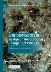 Civic Continuities in an Age of Revolutionary Change, c.1750–1850 cover