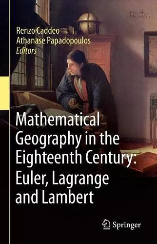 Mathematical Geography in the Eighteenth Century: Euler, Lagrange and Lambert cover