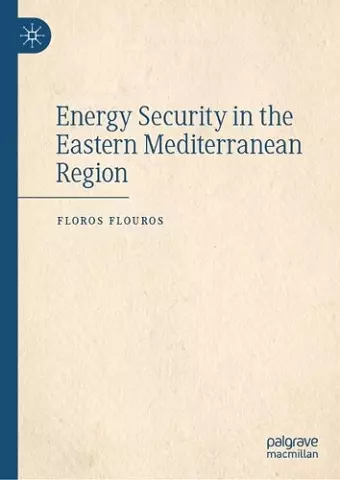 Energy Security in the Eastern Mediterranean Region cover