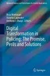 Digital Transformation in Policing: The Promise, Perils and Solutions cover