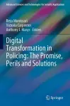 Digital Transformation in Policing: The Promise, Perils and Solutions cover