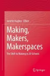 Making, Makers, Makerspaces cover