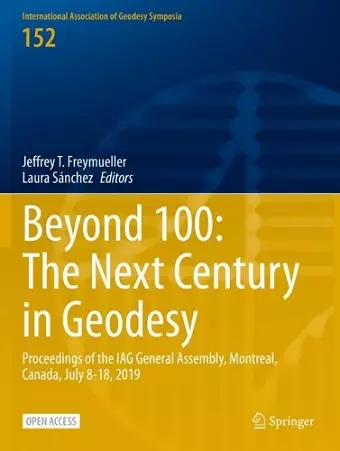 Beyond 100: The Next Century in Geodesy cover