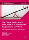 The Global, Regional and Local Politics of Institutional Responses to COVID-19 cover