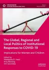 The Global, Regional and Local Politics of Institutional Responses to COVID-19 cover