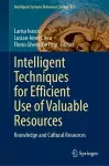 Intelligent Techniques for Efficient Use of Valuable Resources cover