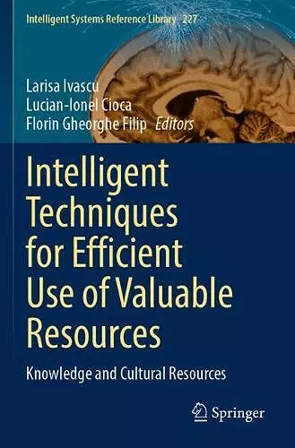 Intelligent Techniques for Efficient Use of Valuable Resources cover