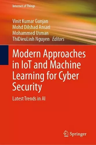 Modern Approaches in IoT and Machine Learning for Cyber Security cover